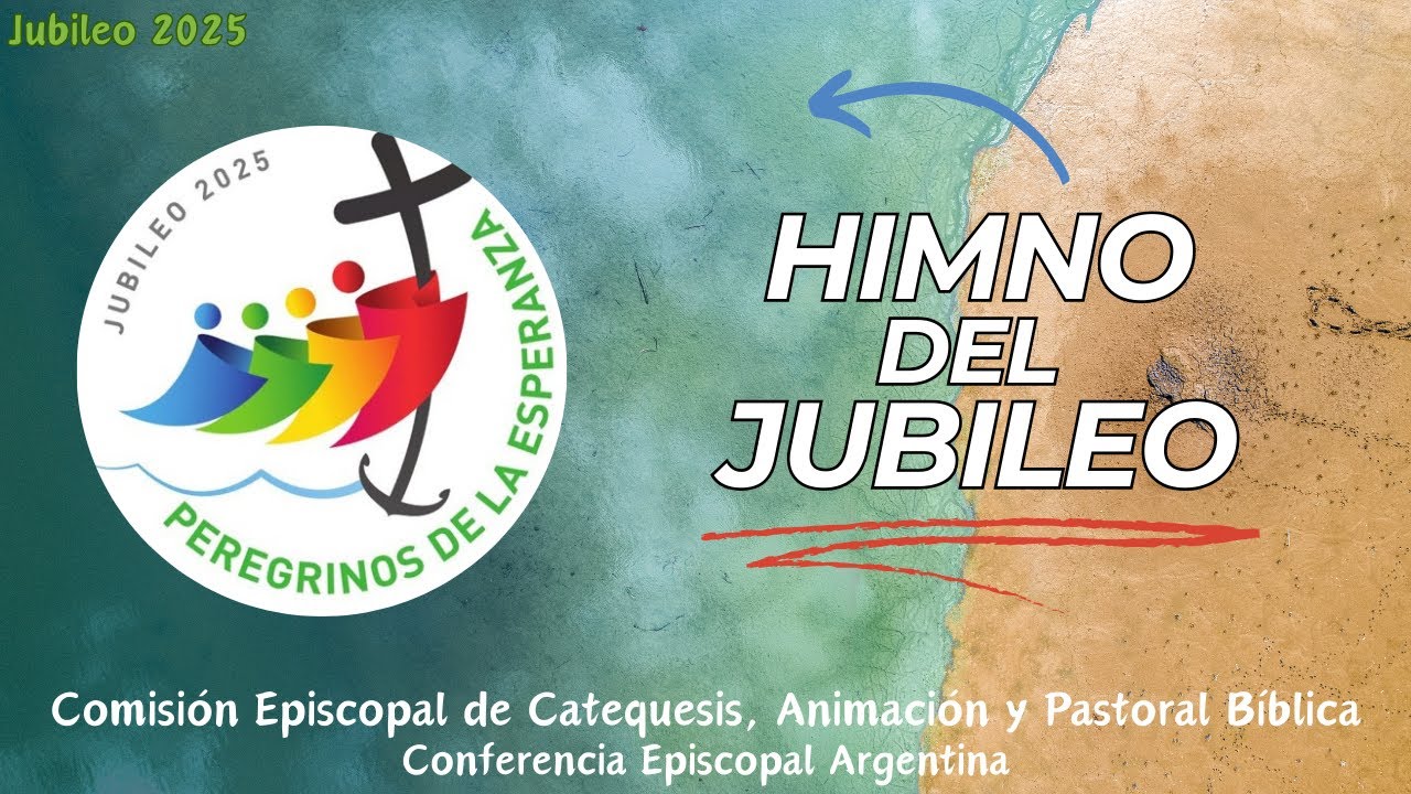 El himno del Jubileo 2025